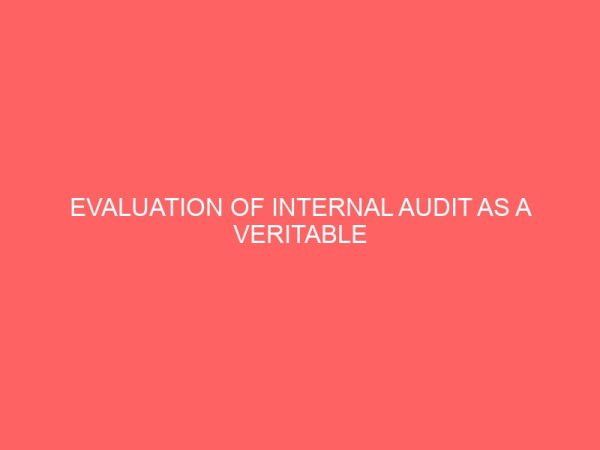 evaluation of internal audit as a veritable control machinery for efficient management in public enterprises 57430