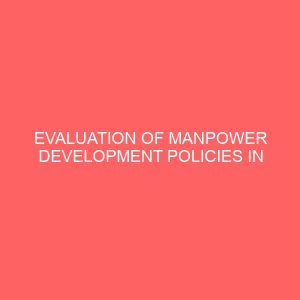 evaluation of manpower development policies in nigeria 2 83731