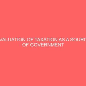 evaluation of taxation as a source of government revenue 61162