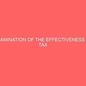 examination of the effectiveness of tax identification number tin in combating tax evasion in nigeria 55708