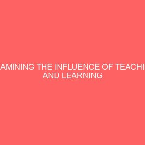 examining the influence of teaching and learning materials resources in the teaching and learning 60117
