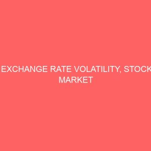 exchange rate volatility stock market performance and foreign direct investment in nigeria 60865