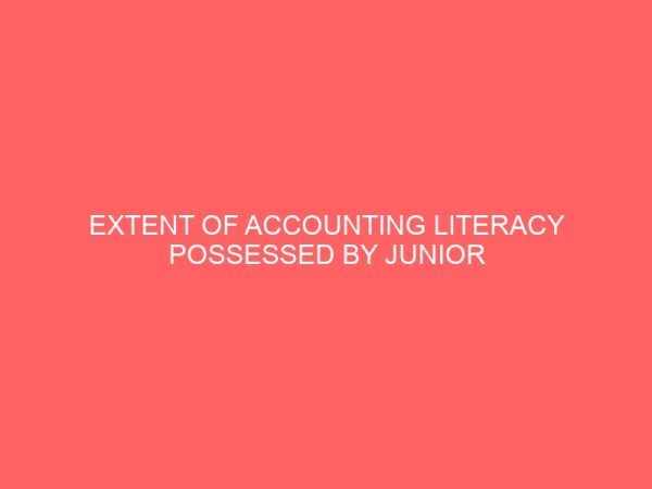 extent of accounting literacy possessed by junior secondary school science teachers 58243