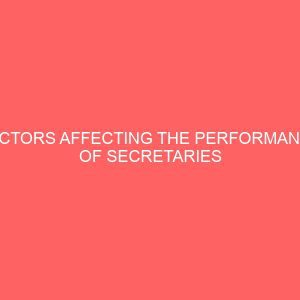 factors affecting the performance of secretaries in public organizations in nigeria 83687