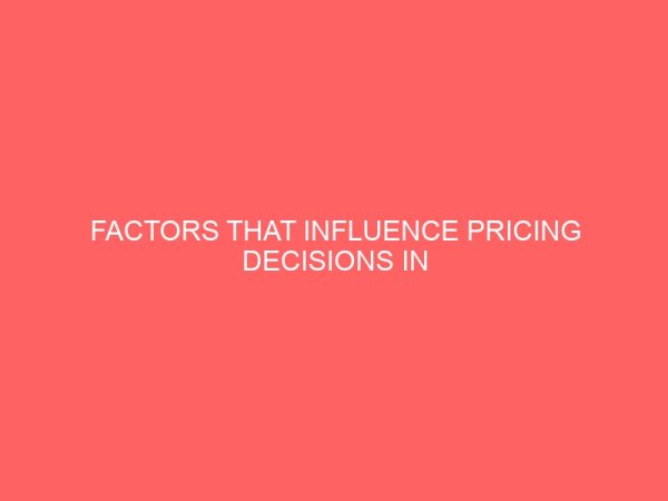 factors that influence pricing decisions in nigeria 61709