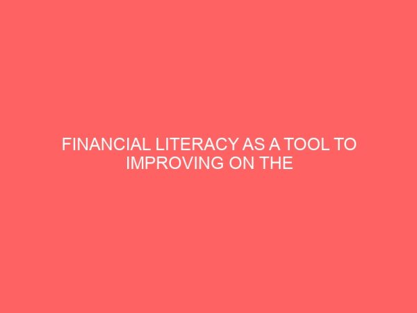 financial literacy as a tool to improving on the profitability of small scale enterprises 65849