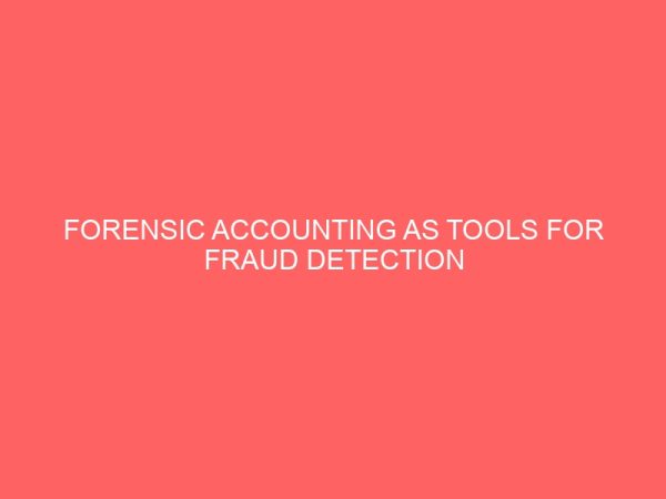 forensic accounting as tools for fraud detection and prevention in nigeria 55706