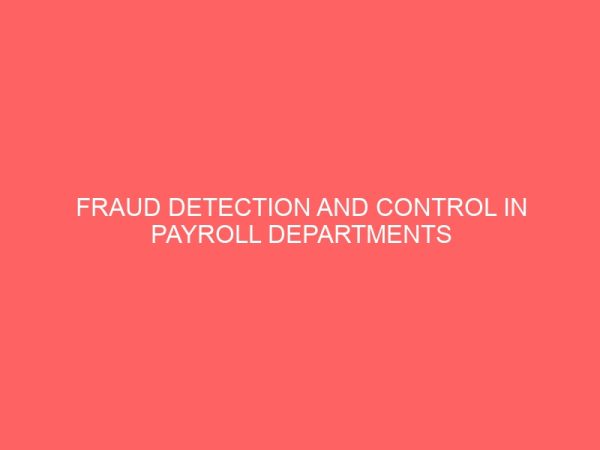 fraud detection and control in payroll departments 61707