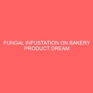 fungal infustation on bakery product dream 58886