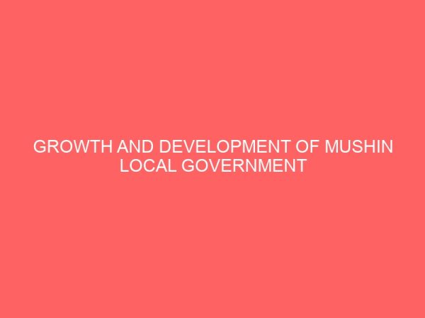 growth and development of mushin local government area of lagos state 1976 2013 81053
