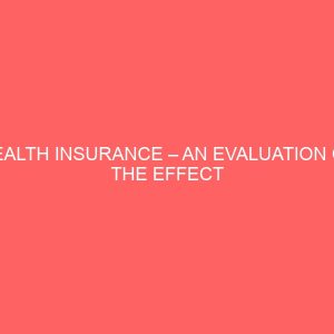 health insurance an evaluation of the effect of health maintenance organisation in the nigeria economy 2 80684
