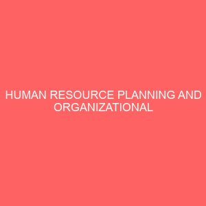 human resource planning and organizational productivity study of national water resources institute kaduna nigeria 84256