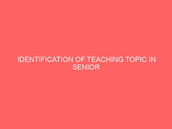 identification of teaching topic in senior secondary school acconting 58619