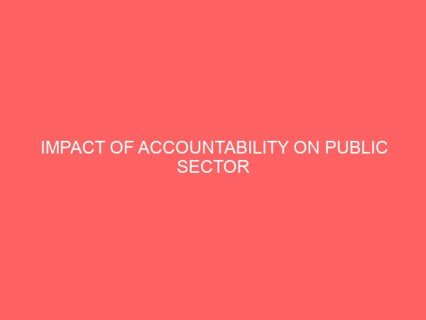 impact of accountability on public sector financial management in nigeria 55878