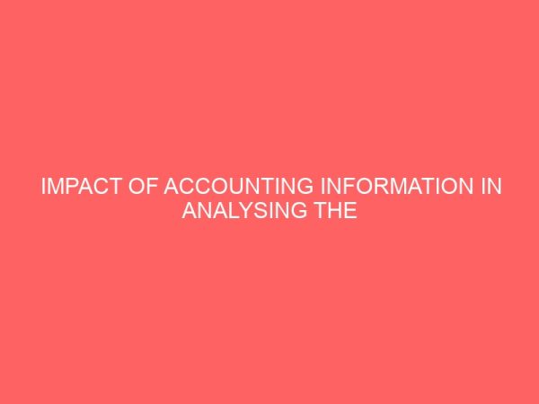 impact of accounting information in analysing the financial position of a firm 63955