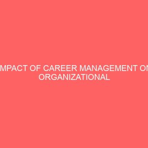 impact of career management on organizational performance 84103