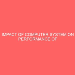 impact of computer system on performance of secretaries 62360