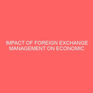 impact of foreign exchange management on economic growth from 1997 2017 51422