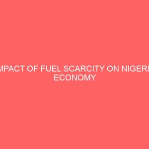 impact of fuel scarcity on nigeria economy 63932