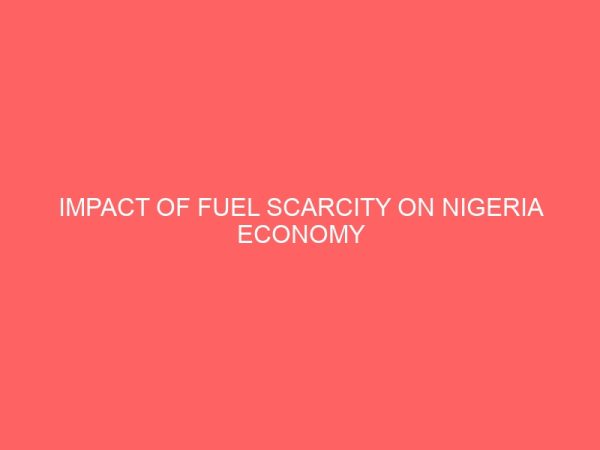impact of fuel scarcity on nigeria economy 63932