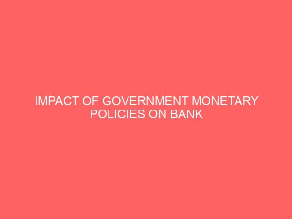 impact of government monetary policies on bank performance in nigeria 55721