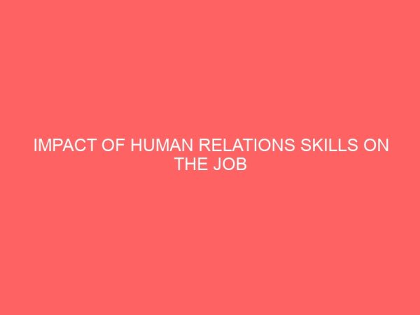 impact of human relations skills on the job performance of secretaries 62084