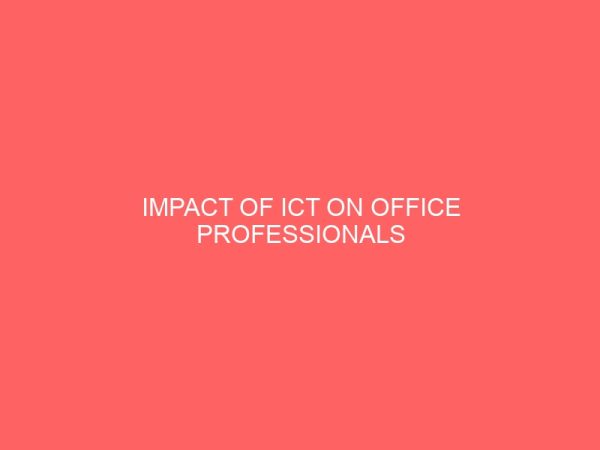 impact of ict on office professionals 63457
