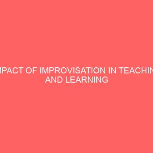 impact of improvisation in teaching and learning chemistry a case study of some selected secondary schools in dala local government area kano state 47632
