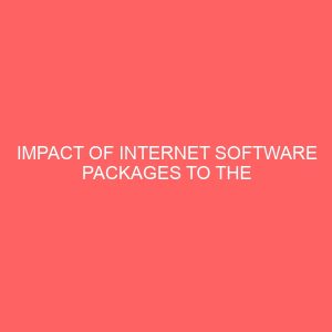 impact of internet software packages to the modern secretary a survey study of some selected organizations in kaduna metropolis 2 63686