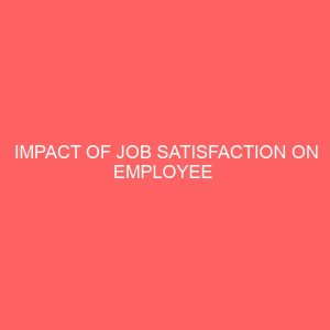 impact of job satisfaction on employee performance in government owned enterprises 51424