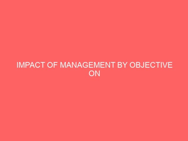 impact of management by objective on organizational performance 84273
