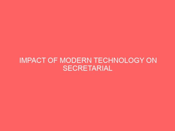 impact of modern technology on secretarial practice 62423