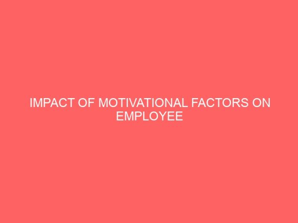 impact of motivational factors on employee performance in nigeria 83741