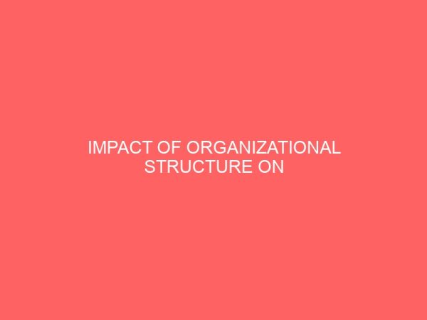 impact of organizational structure on interpersonal relationship in large organization 84095