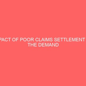 impact of poor claims settlement on the demand for insurance 4 79894