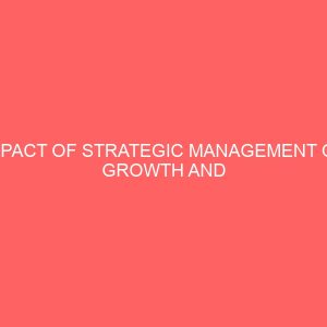 impact of strategic management on growth and survival of an organization 55466