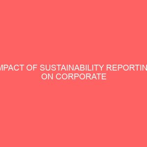impact of sustainability reporting on corporate performance of selected quoted companies in nigeria 2 59421