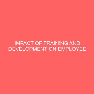 impact of training and development on employee retention on an employee 84170