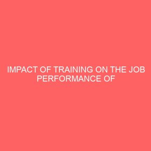 impact of training on the job performance of secretaries 2 62332