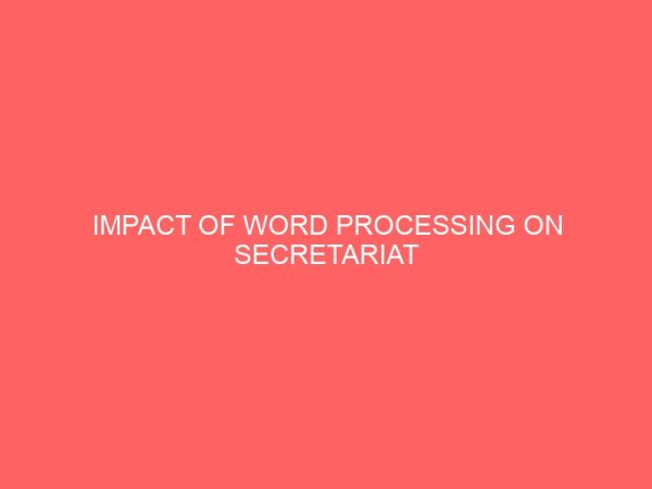 impact of word processing on secretariat profession 62364