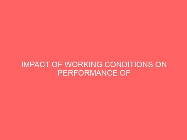 impact of working conditions on performance of professional secretaries a case study of anamco emene enugu 63342