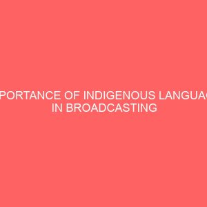 importance of indigenous language in broadcasting media 2 43164