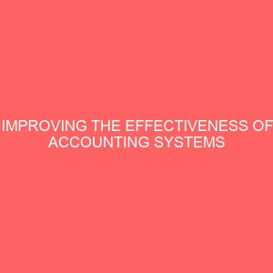 improving the effectiveness of accounting systems in production industries in nigeria 58656