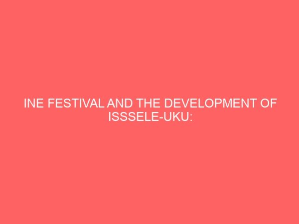 ine festival and the development of isssele uku a historical perspective 81014