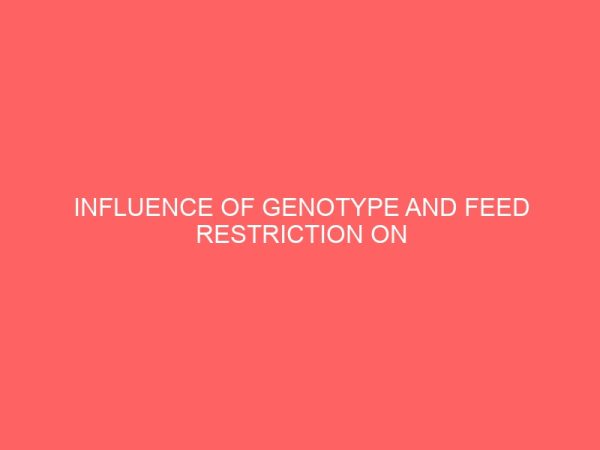 influence of genotype and feed restriction on post weaning growth performance of domestic rabbit 2 78833