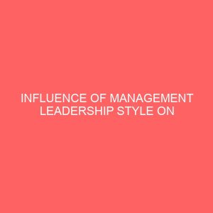influence of management leadership style on health workers performance and productivity case study of university of medical science teaching hospital ondo ondo state 45441