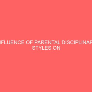 influence of parental disciplinary styles on students truant behaviour in senior secondary schools in kano state 47302