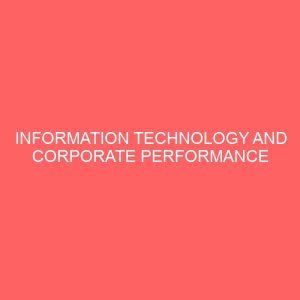 information technology and corporate performance in banking industry 55398