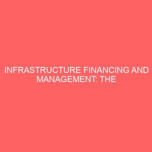 infrastructure financing and management the impact of concession on the operations and performance of nigerian seaports 78663