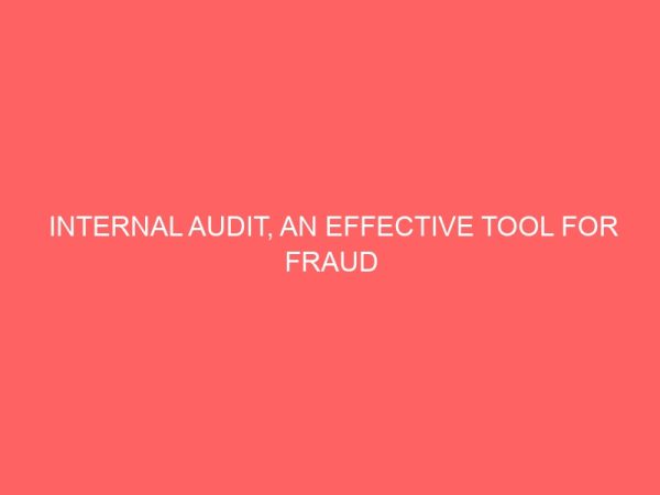 internal audit an effective tool for fraud control in a manufacturing organization a study of michelle laboratory plc 55102
